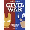 L'ARTE DELLE NUVOLE Civil war. Cinema e fumetto. L'universo Marvel in conflitto: 16