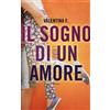 Leggereditore TVUKDB. Il sogno di un amore