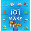Larus Le mie prime 101 parole del mare. Ediz. illustrata