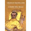 Edizioni Theoria I fiori del male. Testo francese a fronte