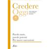 EMP - Edizioni Messaggero Padova Credereoggi. Parole mute, parole potenti. Per nuove narrazioni (Vol. 268)