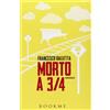 Bookme Morto a 3/4
