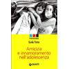 Giunti Psychometrics Amicizia e innamoramento nell'adolescenza