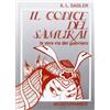 Edizioni Mediterranee Il codice del samurai. La vera via del guerriero