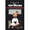 Libritalia.net La signora di Topolino. Il racconto di un sogno: tra cuore, coraggio e moda