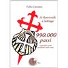 I LIBRI DELLA CONCHIGLIA Novecentonovantamila passi. Seguendo orme profonde mille anni