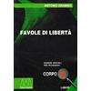 LIBERI CORPO 18. ED. SPEC. PER IPOVEDENT Favole di libertà. Ediz. per ipovedenti