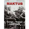 Ritter Maktub. Congo-Yemen 1965-1969