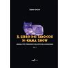 MTS Edizioni Il libro dei tarocchi di Emma Snow. Manuale per principianti nell'arte della divinazione (Vol. 1)