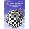 OM La torre dei matti. Odissea di una comunità terapeutica in terra d'Assisi