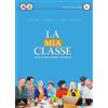 MONDADORI EDUCATION La mia classe. Corso di lingua italiana per stranieri. Livello intermedio (B1). Con CD Audio formato MP3