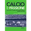 Galata Calcio e passione. Nuove storie dai dilettanti liguri anni 70 e 80