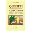 CISU Quesiti con risposta a scelta multipla sul compendio del catechismo della Chiesa cattolica. Nuova ediz.