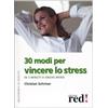 Red Edizioni Trenta modi per vincere lo stress in 3 minuti o anche meno