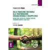 Aracne (Genzano di Roma) Dalla transizione sostenibile alla trasformazione: ecologia integrale e sviluppo civile. Agenda 2030, criteri ESG, economia circolare, tassonomia europea e caso Italia