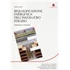 Flaccovio Dario Riqualificazione energetica dell'involucro edilizio. Diagnostica e interventi