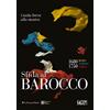 SAGEP ARTE Sfida al Barocco. 1680-1750 Roma Torino Parigi. Guida breve alla mostra. Ediz. illustrata