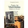 C&P Adver Effigi Nata in Maremma. Magliano in Toscana. Piccole storie di vita vissuta