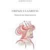 YOUCANPRINT Firenze e la Grecia. Storia di una lunga amicizia
