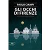 LE CITTÀ INVISIBILI Gli occhi di Firenze
