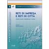 CLEUP Reti di impresa e reti di città. Scenari evolutivi sostenibili per il Nordest