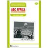 Becco Giallo ABC Africa. Guida pratica per un genocidio (con la gentile complicità della comunità internazionale)