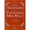 Damster Piccolo trattato di patologia mini.male. Raccolte di idiozie utili alla sopravvivenza di chi ha a che fare con la scienza medica