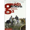 Laterza Guida alla storia. Con materiali per il docente. Per le Scuole superiori. Con espansione online. Dal Seicento all'Ottocento (Vol. 2)