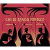 Nessundove Chi di spada ferisce. Ediz. italiana e inglese. Con 80 Carte
