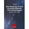 Erickson Rete Montessori. 10 anni di pratiche didattiche e di scambi pedagogici. Esperienze e scuole in dialogo