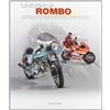 Artioli La storia in un rombo. Moto d'epoca nelle collezioni italiane dagli anni '50 agli anni '80. Ediz. illustrata