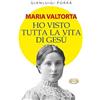 Mimep-Docete Maria Valtorta. Ho visto tutta la vita di Gesù