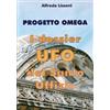 MIR Edizioni Progetto Omega. I dossier UFO del Santo Uffizio