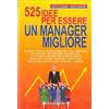 De Vecchi Cinquecentoventicinque idee per essere un manager migliore