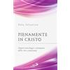 San Paolo Edizioni Pienamente in Cristo. Aspetti psicologici e formativi della vita consacrata