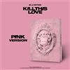 YG BLACKPINK - [KILL THIS LOVE - PINK Ver.] (2ND Mini Album) CD + Photobook + Photo zine + Lyrics + Postcard+Polaroid Photocard +Sticker Set + Folded Poster+Free Gift (Double side photocard & Key ring)