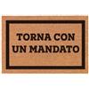 Social crazy Tappeto zerbino personalizzato - TORNA CON UN MANDATO - cocco naturale ideale per ingressi (Cocco Naturale, 90x60 cm)