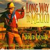 Dualtone Music Group Long Way To Mexico