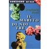 Sonzogno Il marito di noi tre