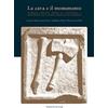 Quasar La cava e il monumento. Materiali, officine, sistemi di costruzione e produzione nei cantieri edilizi di età imperiale