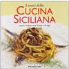 Promolibri I tesori della cucina siciliana. Sapori mediterranei di ieri e di oggi. Ediz. illustrata
