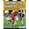 SoccerTutor.com Ltd. Coaching the Juventus 3-5-2 - Tactical Analysis and Sessions: Defending