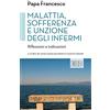 edb Malattia, sofferenza e unzione degli infermi. Riflessioni e indicazioni