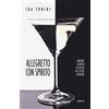 Elliot Allegretto con spirito: Gin&tonic e Martini in viaggio tra letture e memorie