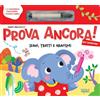 Raffaello Ragazzi Prova ancora! Per cominciare. Ediz. a colori. Con Prodotti vari: Vol. 1