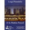 Recitar Leggendo Audiolibri Il fu Mattia Pascal. Audiolibro. CD Audio