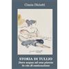 edizioni Progetto cultura 2003 Storia di Tullio. Dare acqua ad una pianta in via di essiccazione