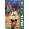 Extempora Vincere tutto. La PVF Latte Rugiada Matera 1992-1993. La stagione dei record