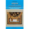 STUDI ESOTERICI Hiram e la leggenda di Hiram. Simbolo dell'ideale muratorio maestro di perfezione