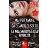 Newton Compton Editori The Fall Away Series: Mai per amore-Da quando ci sei tu-La mia meravigliosa rivincita